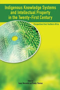 Indigenous Knowledge System and Intellectual Property Rights in the Twenty-First Century: Perspectives from Southern Africa - Paperback