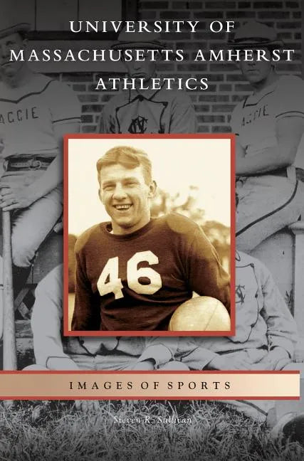University of Massachusetts Amherst Athletics - Hardcover