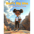 Mari's Big Idea: An inspiring journey for kids ages 8-12, Mari's Big Idea empowers young readers to dream big, business skills, develop - Paperback