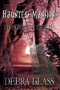 Haunted Mansions in the Heart of Dixie: Authentic Accounts of Restless Spirits in the Spooky South - Paperback