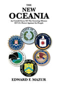 The New Oceania: An Untold Story of the Growing Misuse of U.S. Power Against Its People - Paperback
