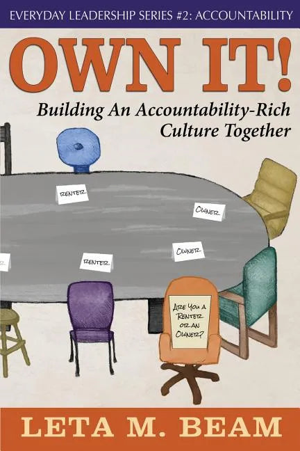 Own It!: Building an Accountability-Rich Culture Together - Paperback