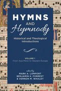 Hymns and Hymnody: Historical and Theological Introductions, Volume 1: From Asia Minor to Western Europe - Paperback