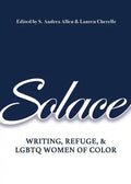 Solace: Writing, Refuge, and LGBTQ Women of Color - Paperback