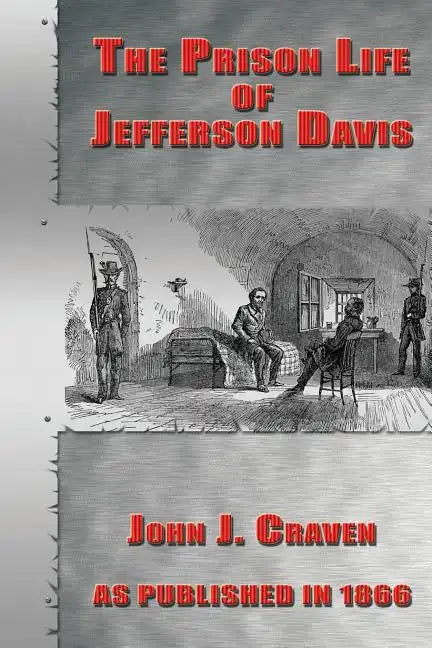 The Prison Life of Jefferson Davis - Paperback