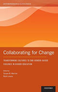 Collaborating for Change: Transforming Cultures to End Gender-Based Violence in Higher Education - Hardcover