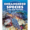 Endangered Species and Our Future - Library Binding