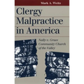 Clergy Malpractice in America: Nally v. Grace Community Church of the Valley - Paperback