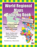 World Regional Maps Coloring Book: Maps of World Regions, Continents, World Projections, USA and Canada - Paperback