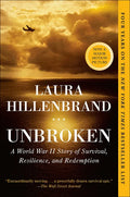 Unbroken: A World War II Story of Survival, Resilience, and Redemption - Hardcover