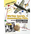 Wartime Secrets, Assassination Plots, and More Conspiracy Theories about U.S. History - Hardcover