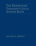 Respiratory Therapist's Legal Answer Book - Paperback