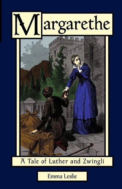 Margarethe: A Tale of Luther and Zwingli - Paperback