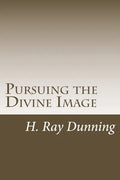 Pursuing the Divine Image: An Exegetically based Theology of Holiness - Paperback