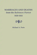Marriages and Deaths from the Baltimore Patriot, 1820-1824 - Paperback