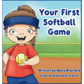 Your First Softball Game - Hardcover