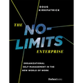 The No-Limits Enterprise: Organizational Self-Management in the New World of Work - Paperback