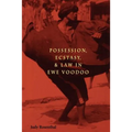 Possession, Ecstasy, and Law in Ewe Voodoo - Paperback