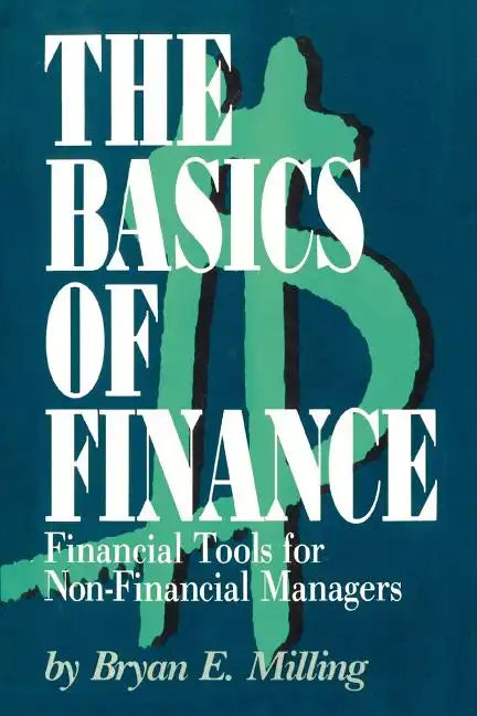 The Basics of Finance: Financial Tools for Non-Financial Managers - Paperback
