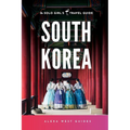 South Korea: The Solo Girl's Travel Guide - Paperback