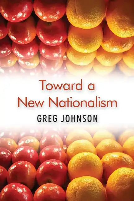 Toward a New Nationalism - Paperback
