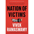 Nation of Victims: Identity Politics, the Death of Merit, and the Path Back to Excellence - Paperback