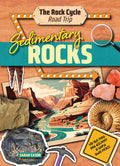 Sedimentary Rocks: Hit the Road and Discover a World That Rocks! - Paperback