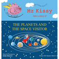 Mz Kissy Tells a Story of the Planets and the Space Visitor: When These Pigs Fly - Hardcover