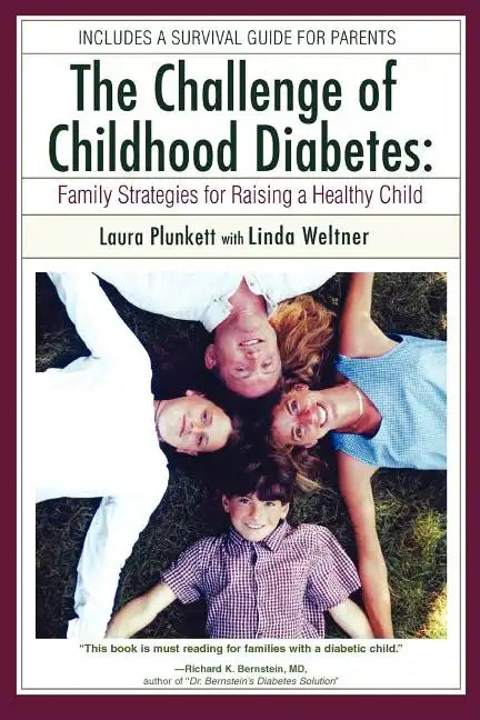The Challenge of Childhood Diabetes: Family Strategies for Raising a Healthy Child - Paperback