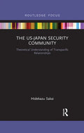The Us-Japan Security Community: Theoretical Understanding of Transpacific Relationships - Paperback