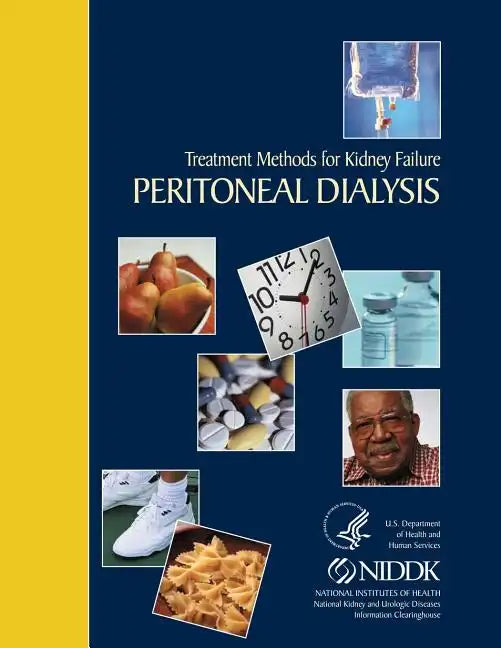 Treatment Methods for Kidney Failure Peritoneal Dialysis - Paperback