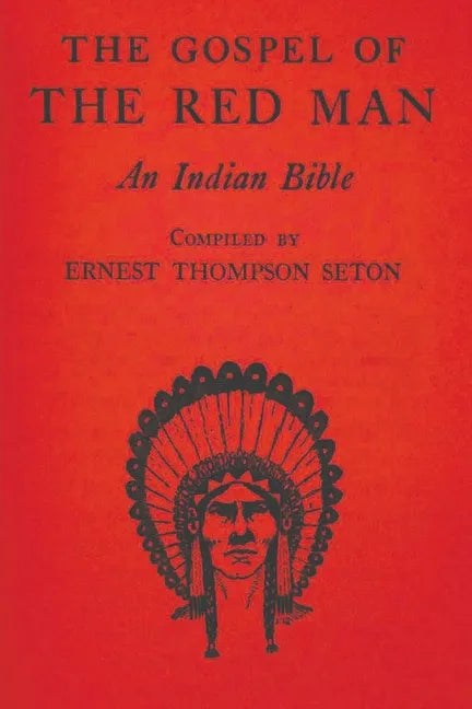The Gospel of the Red Man: An Indian Bible - Paperback