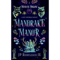 Mandrake Manor: A Cozy Suburban Fantasy - Hardcover