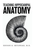 Teaching Hippocampal Anatomy - Hardcover