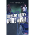 Capricorn Chuck's World of Pain - Hardcover
