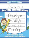 Declyn Letter Tracing for Kids Trace my Name Workbook: Tracing Books for Kids ages 3 - 5 Pre-K & Kindergarten Practice Workbook - Paperback