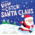 My First How to Catch Santa Claus - Board Book