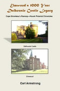 Elmwood's 1000 Year Dalhousie Castle Legacy: Cape Girardeau's Ramsay--Houck Pictorial Chronicles - Paperback