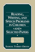 Reading, Writing, and Speech Problems in Children and Selected Papers - Paperback