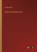 Essays on Historical Truth - Paperback
