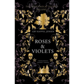 Roses & Violets - Hardcover