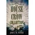 The House Of Crow Collection: The Complete Series - Hardcover