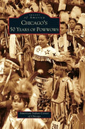 Chicago's 50 Years of Powwows - Hardcover