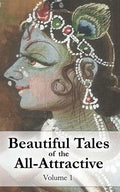 Beautiful Tales of the All-Attractive: Srimad Bhagavatam's First Canto - Paperback