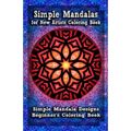 Simple Mandalas for New Artists Coloring Book: Simple Mandala Designs Beginners' Coloring Book - Paperback