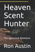 Heaven Scent Hunter: The Agarwood Adventure - Paperback