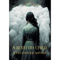A Seventh Child - Hardcover