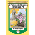 Sir Pigglesworth's Adventures in San Juan, PR - Paperback
