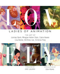 Lovely: Ladies of Animation: The Art of Lorelay Bove, Brittney Lee, Claire Keane, Lisa Keene, Victoria Ying and Helen Chen - Hardcover