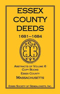 Essex County Deeds, 1681-1684, Abstracts of Volume 6, Copy Books, Essex County, Massachusetts - Paperback